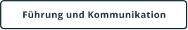 Führung und Kommunikation