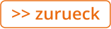 >> zurueck