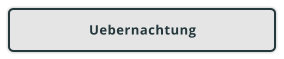 Uebernachtung