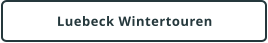 Luebeck Wintertouren