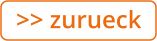 >> zurueck